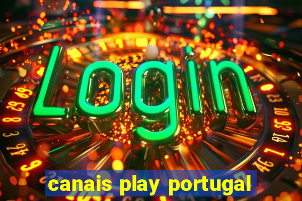 canais play portugal